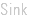 Sink